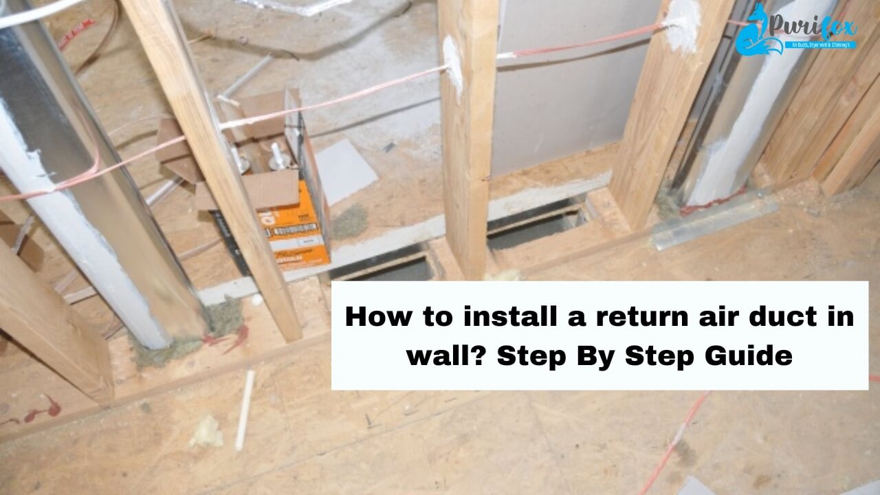 How to install return air duct in wall